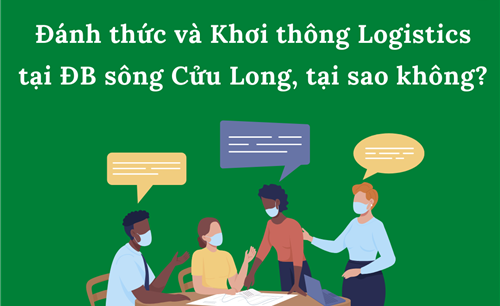 Đánh thức và khơi dậy ngành Logistics tại Đồng bằng Sông Cửu Long